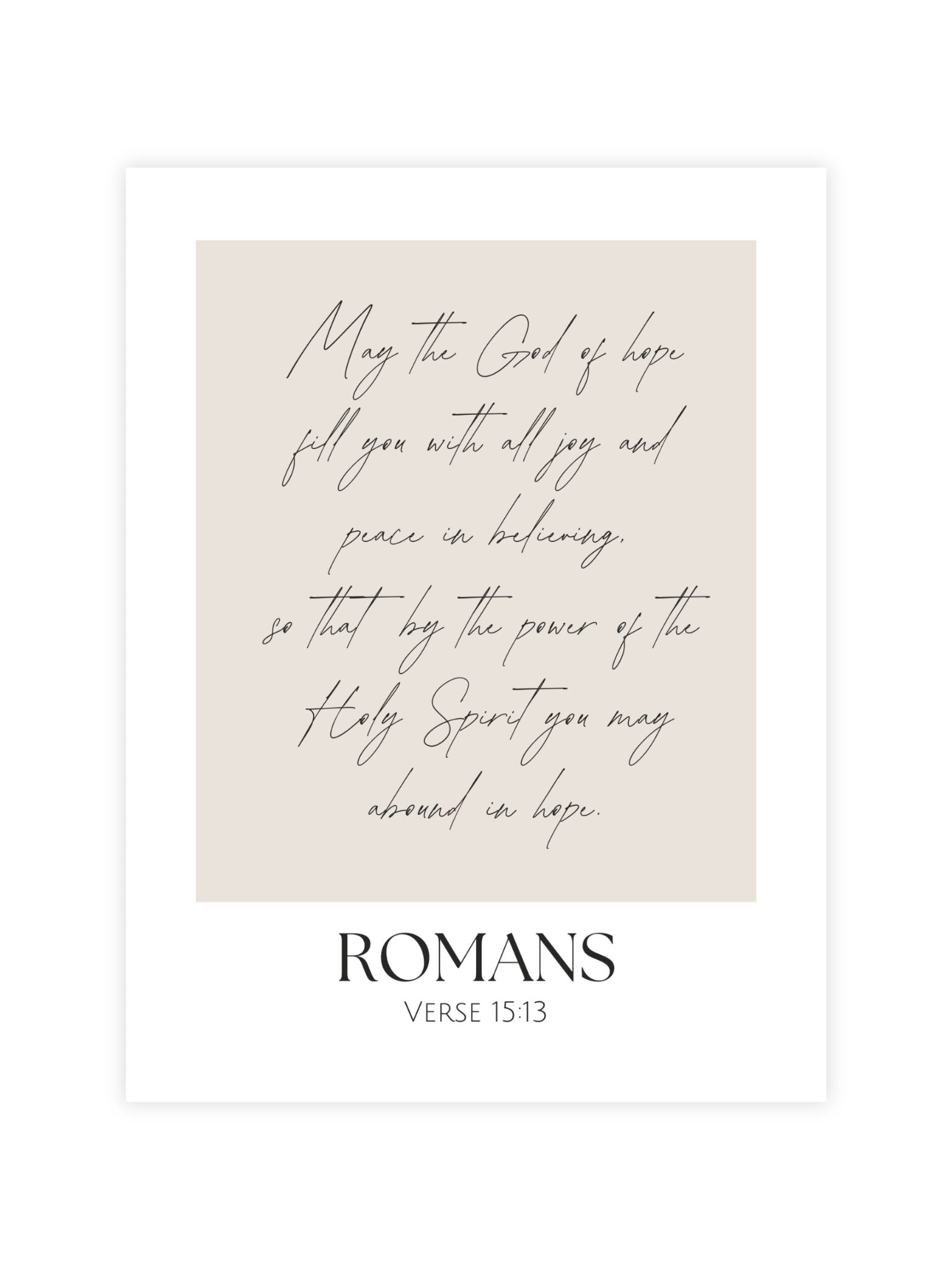Bible verse poster may the God of hope fill you with all joy and peace in believing Romans 15:13