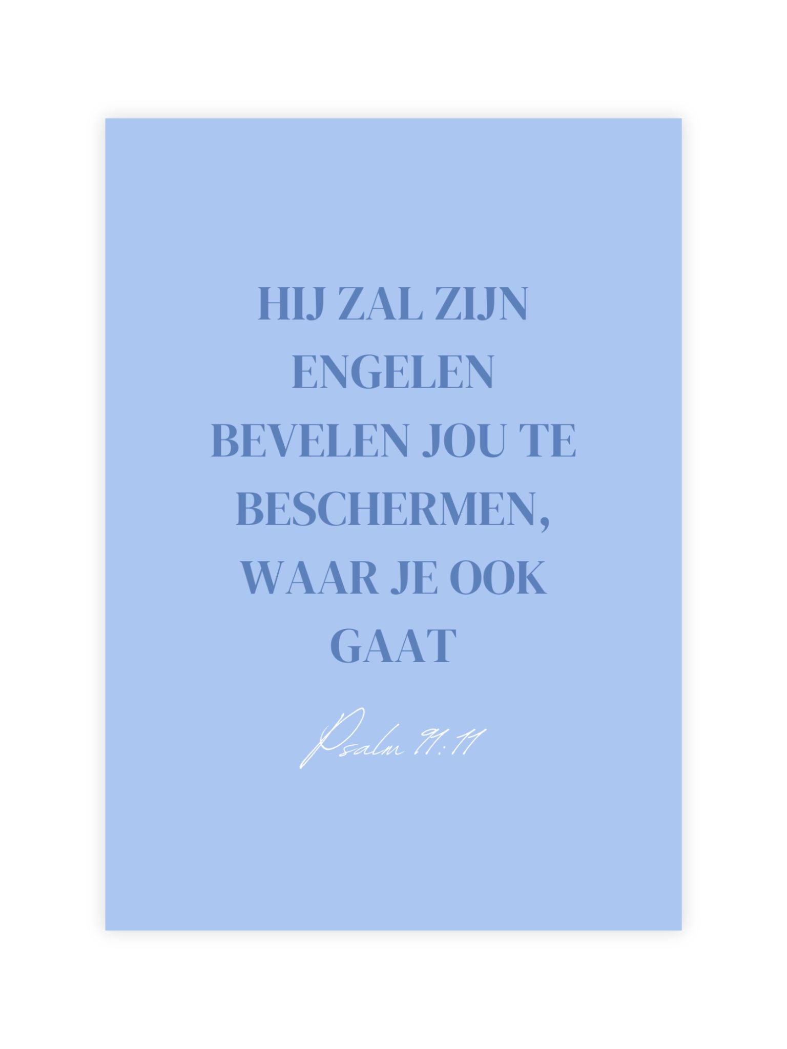 christelijke kaart Psalm 91:11 Hij zal Zijn engelen bevelen jou te beschermen waar je ook gaat