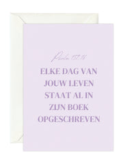 Greeting card 'Elke dag van jouw leven'
