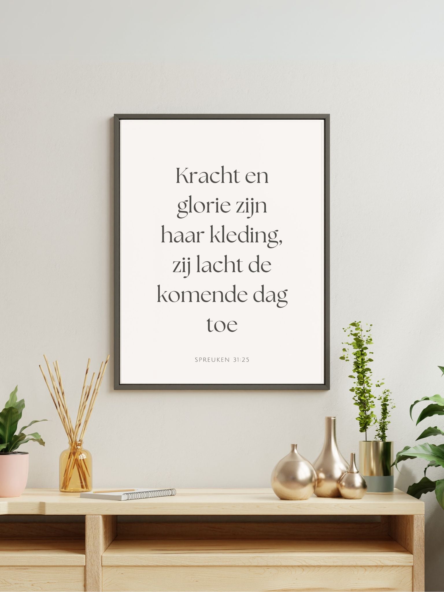 christelijke poster Spreuken 31:25 kracht en glorie zijn haar kleding zij lacht de komende dag toe