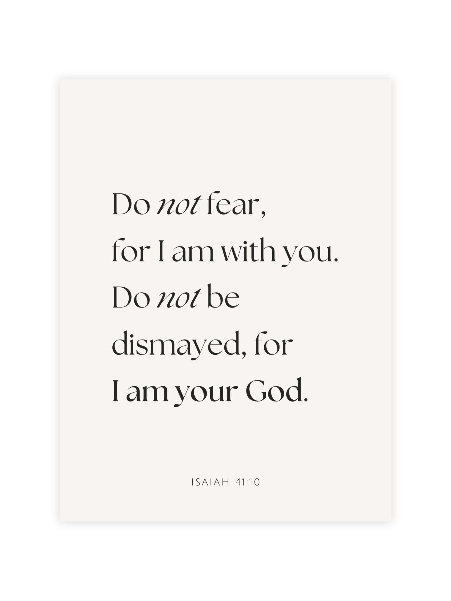 Bible verse wall art Isaiah 41:10 do not fear for I am with you, do not be dismayed for I am your God