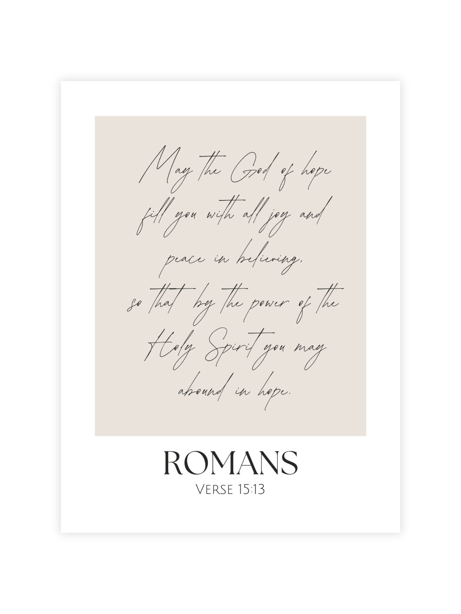 Bible verse poster may the God of hope fill you with all joy and peace in believing Romans 15:13