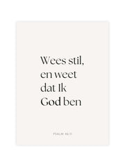 Psalm 46:11 poster wees stil en weet dat ik God ben